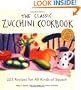 The Classic Zucchini Cookbook: 225 Recipes for All Kinds of Squash
