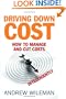 Driving Down Cost: How to Manage and Cut Costs--Intelligently