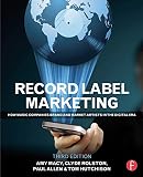 Record label marketing : how music companies brand and market artists in the digital era