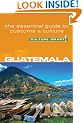 Guatemala - Culture Smart! The Essential Guide to Customs & Culture