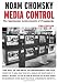 Media Control, Second Edition: The Spectacular Achievements of Propaganda (Open Media Series)