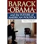 Barack Obama and the Future of American Politics