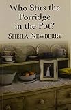 Who stirs the porridge in the pot ?