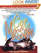 Cat Massage: A Whiskers to Tail Guide to Your Cat's Ultimate Petting Experience