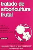 Tratado de arboricultura frutal. Vol. IV