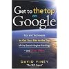 Get to the Top on Google: Tips and Techniques to Get Your Site to the Top of Google and Stay There