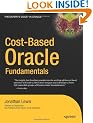 Cost-Based Oracle Fundamentals: v. 1 (Expert's Voice in Oracle)