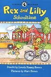 Rex and Lilly Schooltime (A Dino Easy Reader)