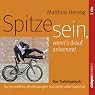 H&ouml;rbuch Spitze sein, wenn's drauf ankommt: Das Trainingsbuch für persönliche Bestleistungen und mehr Lebensqualität