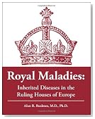 Royal Maladies: Inherited diseases in the royal houses of Europe