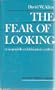 The Fear of Looking: Or Scopophilic-Exhibitionistic Conflicts