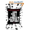Ein Akt der Gewalt: Thriller