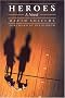 Heroes: A Novel