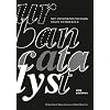 Urban Catalyst: Mit Zwischennutzungen Stadt entwickeln