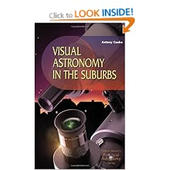Visual Astronomy in the Suburbs: A Guide to Spectacular Viewing