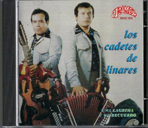 Los Cadetes de Linares - Una Lagrima y un Recuerdo - Zortam Music