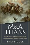 M&A Titans: The Pioneers Who Shaped Wall Streets Mergers and Acquisitions Industry 51Q5yqoTPnL. SL160 M&A Titans: The Pioneers Who Shaped Wall Streets Mergers and Acquisitions Industry