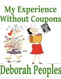 My Experience Without Coupons