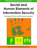 Social and Human Elements of Information Security: Emerging Trends and Countermeasures (Premier Reference Source)