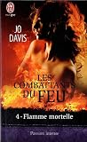 Les combattants du feu, Tome 4 : Flamme mortelle