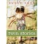 Twin Stories: Their Mysterious and Unique Bond