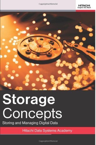 Storage Concepts: Storing And Managing Digital Data (Volume 1) by Hitachi Data Systems Academy (2012-07-18) Paperback