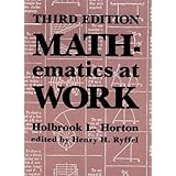 mathematics at work practical applications of arithmetic algebra geometry trigonometry and logarithms to