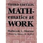 Click here to buy Mathematics at Work: Practical Applications of Arithmetic, Algebra, Geometry,... by Holbrook L. Horton and Henry H. Ryffel.