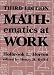 Mathematics at Work: Practical Applications of Arithmetic, Algebra, Geometry, Trigonometry, and Logarithms to the Step-By-Step Solutions of Mechanic
