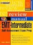 Review Manual for the EMT-Intermediate: 1985 Curriculum