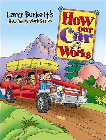 Books: Larry Burkett's How Our Car Works How Things Work Series