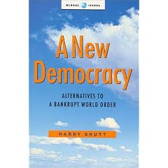 A New Democracy: Alternatives to a Bankrupt World Order (Global Issues)