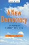A New Democracy: Alternatives to a Bankrupt World Order (Global Issues)
