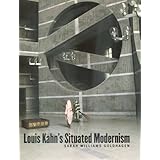 Louis Kahn's Situated Modernism