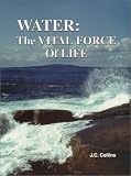 Water: The Vital Force of Life
