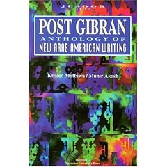 Post Gibran: Anthology of New Arab American Writing (Jusoor): Anthology of New Arab American Writing (Jusoor)