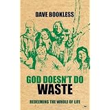 God doesn't do wasteby Dave Bookless