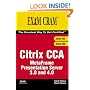 Citrix Cca Metaframe Presentation Server 3.0 and 4.0: Exams 223/256 (Exam Cram 2)