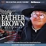 The Father Brown Mysteries (A Radio Dramatization): The Flying Stars, The Point of a Pin, The Three Tools of Death, and The Invisible Man