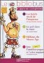 Le Bibliobus CM Parcours de lecture de 4 oeuvres compl�tes : Les habits neufs de l'empereur ; Le poil dans la main ; Fabliaux du Moyen Age ; Toto l'ornithorynque et l'arbre magique