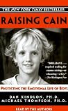 Raising Cain: Protecting the Emotional Life of Boys