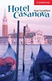Hotel Casanova Level 1 (Cambridge English Readers)