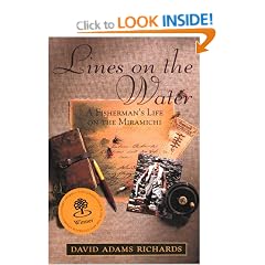 Lines On The Water: A Fisherman's Life On The Miramichi