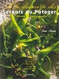 Livres Recette de L�gumes - A la d�couverte des saveurs du potager