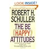 The Be (Happy) Attitudes: 8 Positive Attitudes That Can Transform Your Life