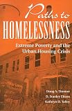 Paths to homelessness : extreme poverty and the urban housing crisis