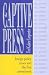 The Captive Press: Foreign Pol...