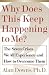 Why Does This Keep Happening To Me?: The Seven Crisis We All Experience and How to Overcome Them by Alan Downs ISBN 0743205723
