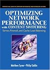 Optimizing Network Performance with Content Switching: Server, Firewall and Cache Load Balancing