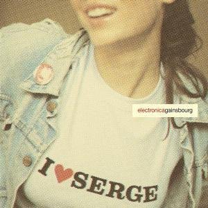 I Love Serge (Electronicagainsbourg)